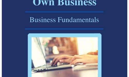 Starting Your Own Business Textbook: Business Fundamentals